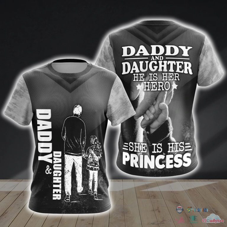 Daddy-And-Daughter-He-Is-Her-Hero-She-Is-His-Princess-3D-Hoodie-T-Shirt-2