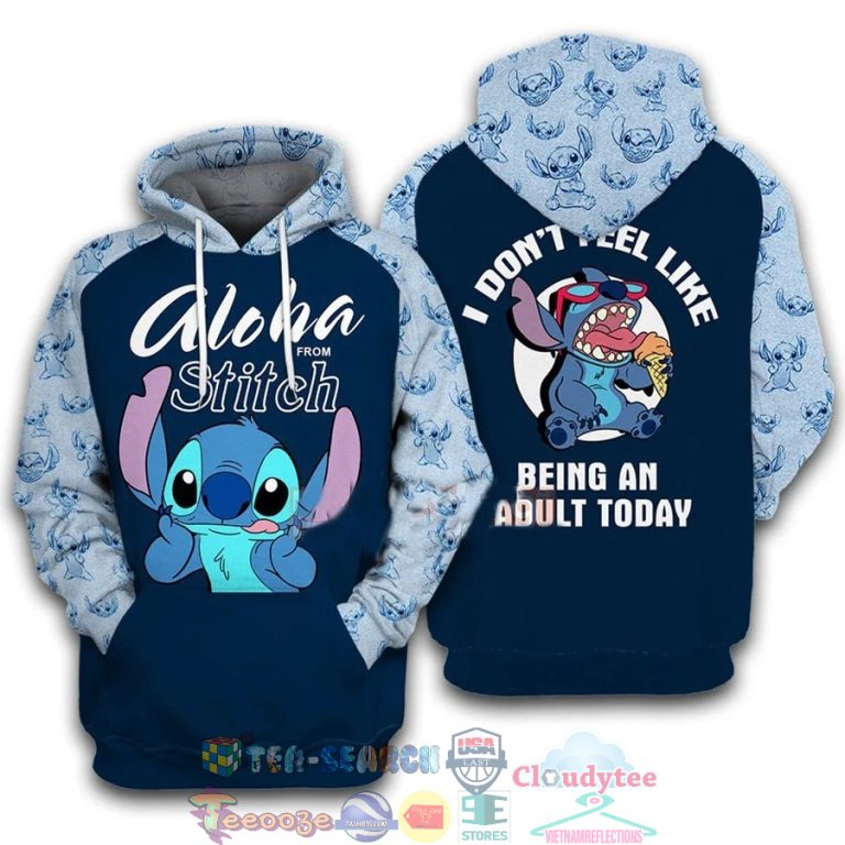 Aloha-From-Stitch-I-DonT-Feel-Like-Being-An-Adult-Today-3D-Hoodie-3