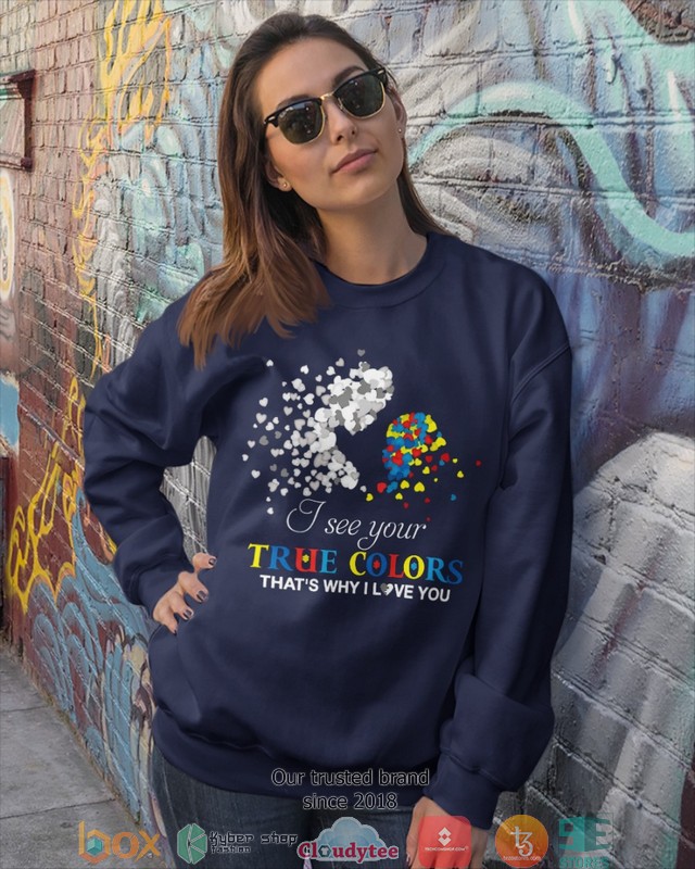 Autism-Awareness-I-See-Your-True-Color-ThatS-Why-I-Love-You-Shirt-Hoodie-3