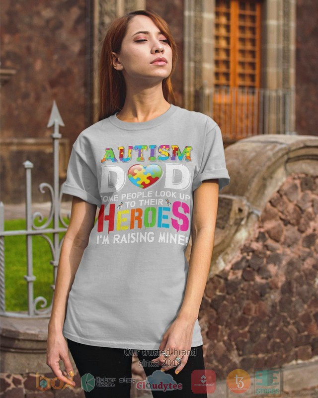 Autism-Dad-Some-People-Look-Up-To-Their-Heroes-Shirt-Hoodie-3
