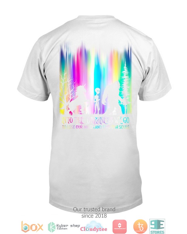 Back-Into-The-Darkness-We-Go-To-Lose-Our-Minds-And-Find-Our-Souls-Shirt-Hoodie-3