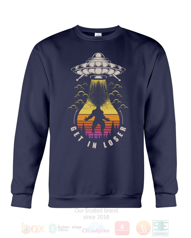 Get In Loser Hoodie Get In Loser Hoodie