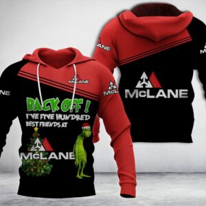 Grinch Back Off I’Ve Five Hundred Best Friends At Mclane 3D Hoodie