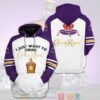 I Just Want To Drink Crown Royal 3D Hoodie