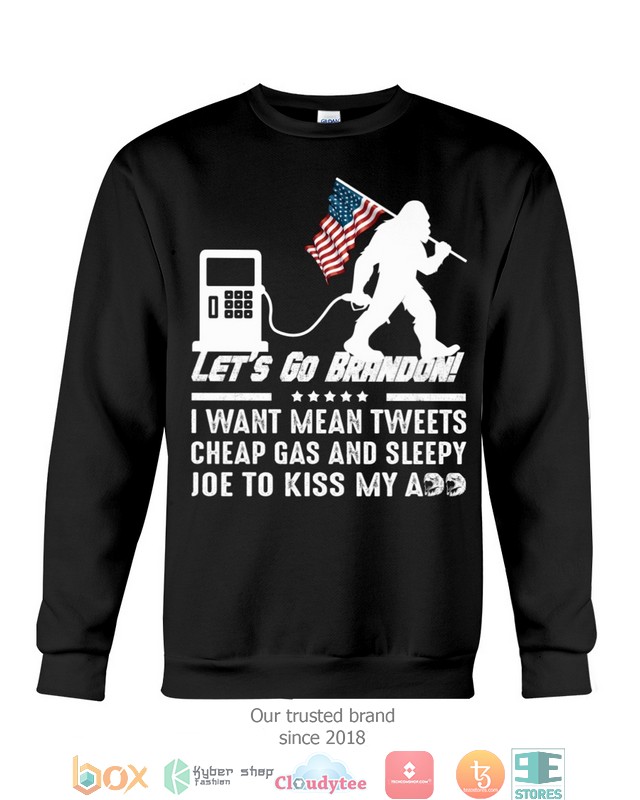 LetS-Go-Brandon-I-Want-Mean-Tweets-Cheap-Gas-Shirt-Hoodie-3