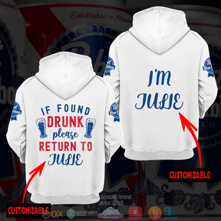 Personalized-Pabst-Blue-Ribbon-If-Found-Drunk-Please-Return-To-Custom-3D-Hoodie-1