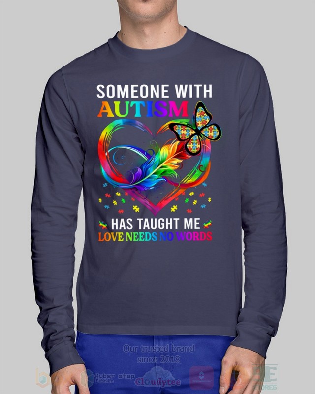 Someone With Autism Has Taught Me Live Needs No Words Hoodie Someone With Autism Has Taught Me Live Needs No Words Hoodie
